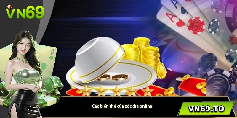 Các biến thể của xóc đĩa online