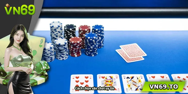 Cách chọn sân chơi uy tín