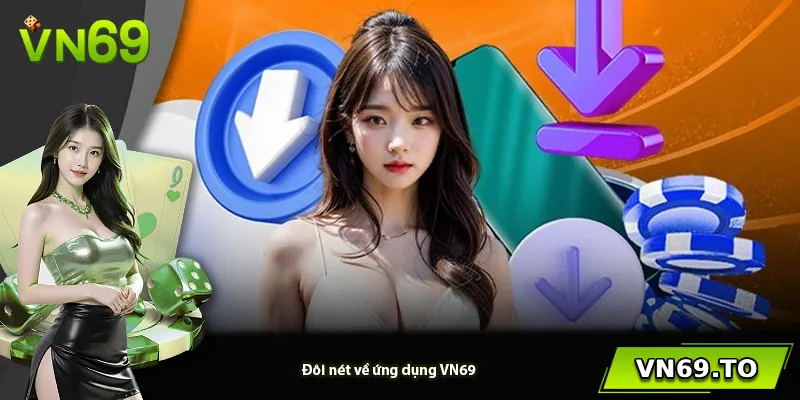 Đôi nét về ứng dụng VN69