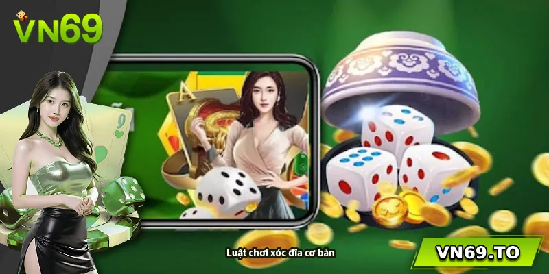 Luật chơi xóc đĩa cơ bản