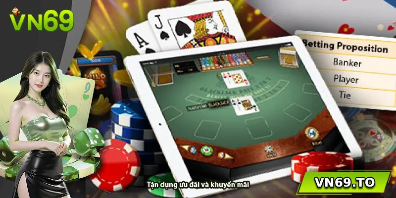 Tận dụng ưu đãi và khuyến mãi