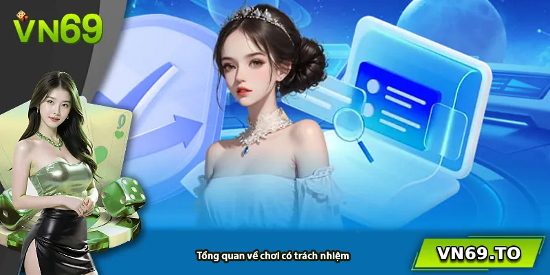 Tổng quan về chơi có trách nhiệm