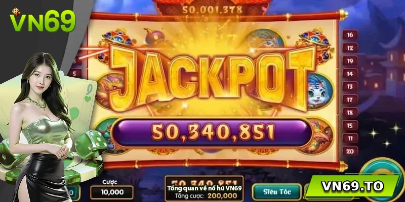 Tổng quan về nổ hũ VN69